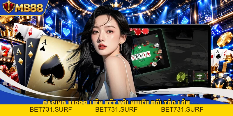 Casino MB88 - Live 4K HDR Sắc Nét, Vào Bàn Chỉ Mất 2s - bet731