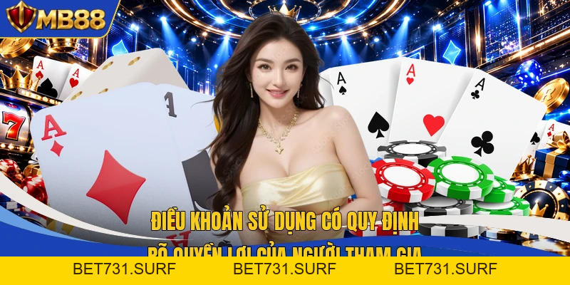 Điều Khoản Sử Dụng MB88 - Quy Tắc Vận Hành Dành Cho Hội Viên - bet731