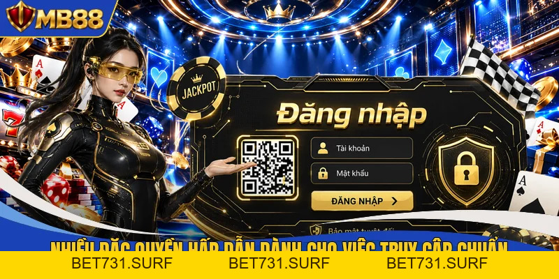 Đăng Nhập Vào MB88 Nhanh Chỉ Trong 60 Giây Cho Tân Thủ - bet731