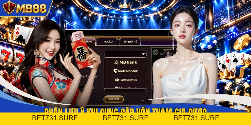 Nạp Tiền MB88 - Cấp Vốn Siêu Tốc Từ 5+ Phương Thức - bet731