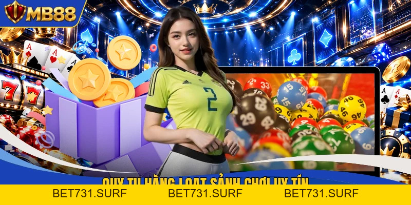 Xổ Số MB88 - 1000+ Cơ Hội Trúng Đổi Đời Nhanh Chóng - bet731 Xổ Số MB88 - 1000+ Cơ Hội Trúng Đổi Đời Nhanh Chóng - bet731