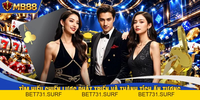 Giới Thiệu MB88 - Lịch Sử Phát Triển, Tầm Nhìn Chiến Lược - bet731